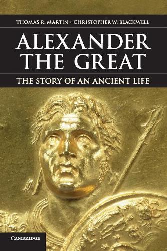 Бумажная книга «Alexander the Great: The Story of an Ancient Life», авторов Кристофер В. Блэквелл, Томас Р. Мартин - фото №1