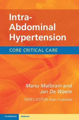 Бумажная книга «Intra-Abdominal Hypertension», авторов Ян Де Вале, Ману Малбрейн - фото №1