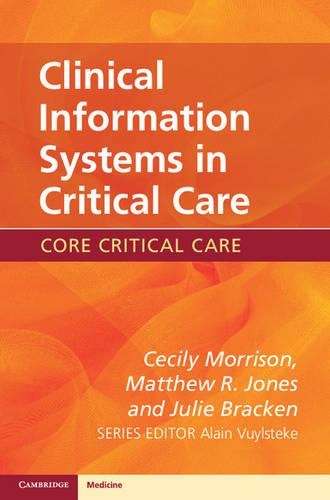 Паперова книга «Clinical Information Systems in Critical Care», авторів Сесілі Моррісон, Джулі Брекен, Метью Р. Джонс - фото №1