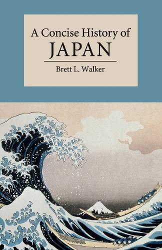 Паперова книга «A Concise History of Japan», автор Бретт Л. Вокер - фото №1