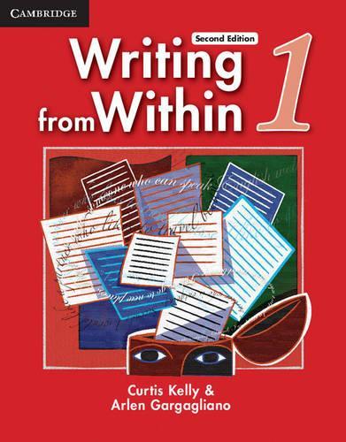 [object Object] «Writing from Within Level 1 Student's Book», авторів Арлен Гаргальяно, Кертіс Келлі - фото №1