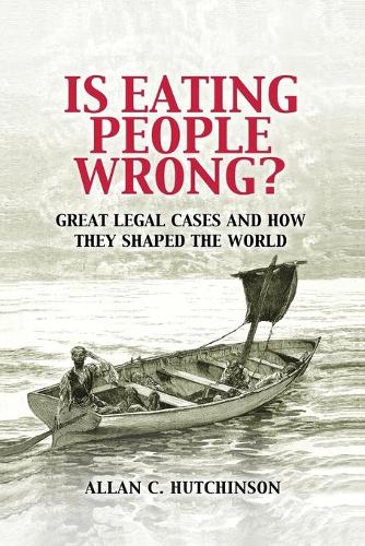 Бумажная книга «Is Eating People Wrong?: Great Legal Cases and How they Shaped the World», автор Аллан К. Хатчинсон - фото №1