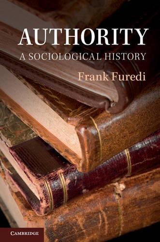 Бумажная книга «Authority: A Sociological History», автор Фрэнк Фуреди - фото №1