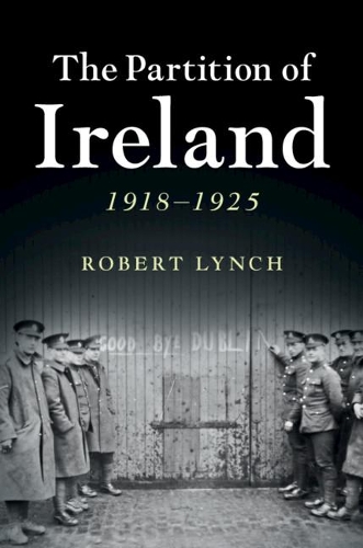 Паперова книга «The Partition of Ireland: 1918–1925», автор Роберт Лінч - фото №1