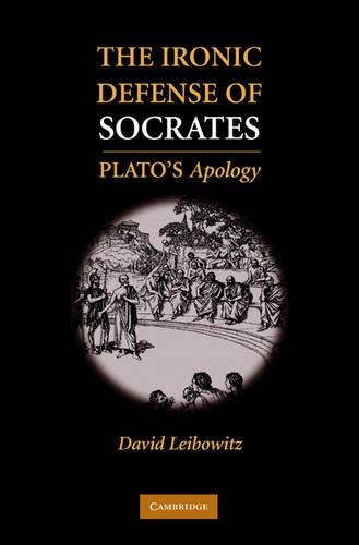 Бумажная книга «The Ironic Defense of Socrates: Plato's Apology», автор Дэвид М. Лейбовиц - фото №1