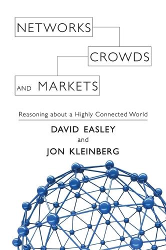 Бумажная книга «Networks, Crowds, and Markets: Reasoning about a Highly Connected World», авторов Дэвид Исли, Джон Кляйнберг - фото №1