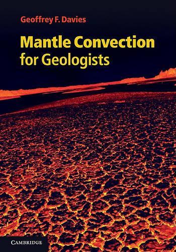 Бумажная книга «Mantle Convection for Geologists», автор Джеффри Ф. Дэвис - фото №1