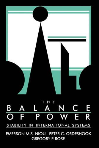 Бумажная книга «The Balance of Power: Stability in International Systems», авторов Эмерсон М. С. Ниу, Грегори Ф. Роуз, Питер К. Ордешук - фото №1