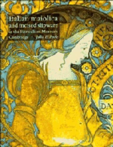 Бумажная книга «Italian Maiolica and Incised Slipware in the Fitzwilliam Museum», автор Джулия Э. Пул - фото №1