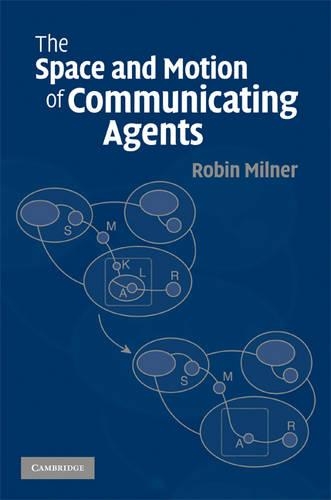 [object Object] «The Space and Motion of Communicating Agents», автор Робин Милнер - фото №1