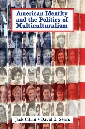 Бумажная книга «American Identity and the Politics of Multiculturalism», авторов Дэвид О. Сирс, Джек Цитрин - фото №1