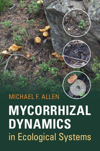 Бумажная книга «Mycorrhizal Dynamics in Ecological Systems», автор Майкл Ф. Аллен - фото №1