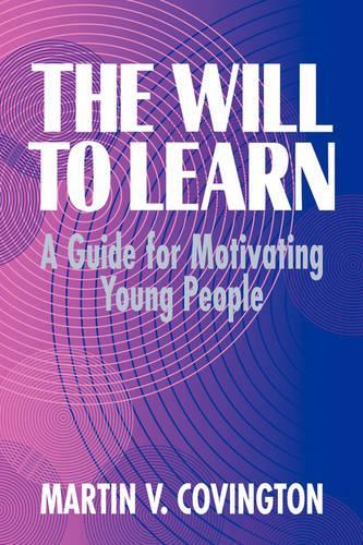 Паперова книга «The Will to Learn: A Guide for Motivating Young People», автор Мартін В. Ковінгтон - фото №1
