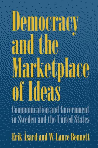 Бумажная книга «Democracy and the Marketplace of Ideas: Communication and Government in Sweden and the United States», автор В. Лэнс Беннетт - фото №1