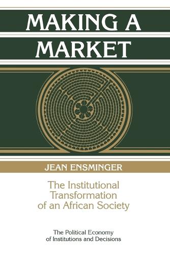 Бумажная книга «Making a Market: The Institutional Transformation of an African Society», автор Жан Энсмингер - фото №1