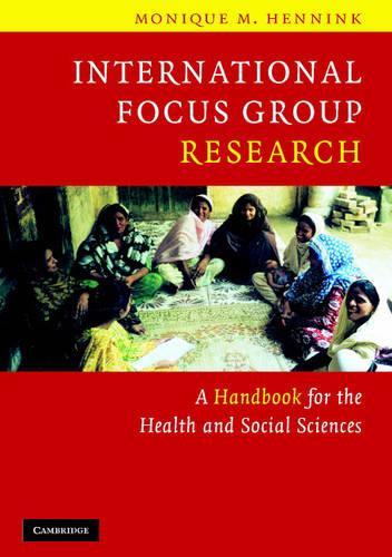 Бумажная книга «International Focus Group Research: A Handbook for the Health and Social Sciences», автор Моник М. Хеннинк - фото №1