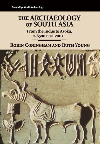 Бумажная книга «The Archaeology of South Asia: From the Indus to Asoka, c.6500 BCE–200 CE», автор Рут Янг - фото №1