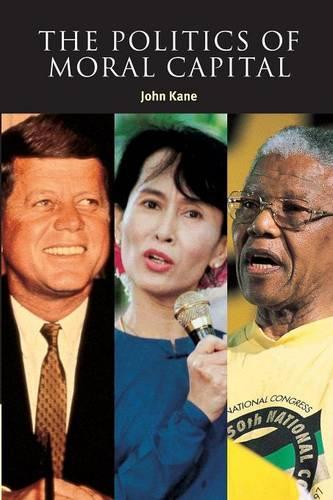 Бумажная книга «The Politics of Moral Capital», автор Джон Кейн - фото №1