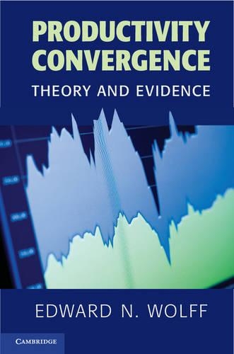 Бумажная книга «Productivity Convergence: Theory and Evidence», автор Эдвард Н. Вольф - фото №1
