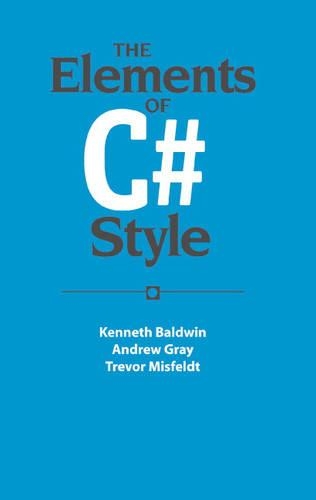 Бумажная книга «The Elements of C# Style», автор Эндрю Грэй - фото №1