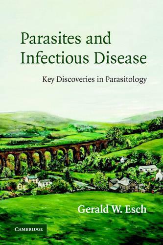 Паперова книга «Parasites and Infectious Disease: Discovery by Serendipity and Otherwise», автор Джеральд Еш - фото №1