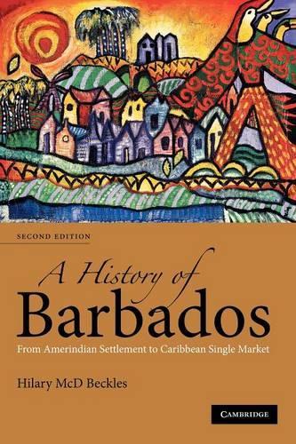 Бумажная книга «A History of Barbados: From Amerindian Settlement to Caribbean Single Market», автор Хилари МакД. Беклз - фото №1
