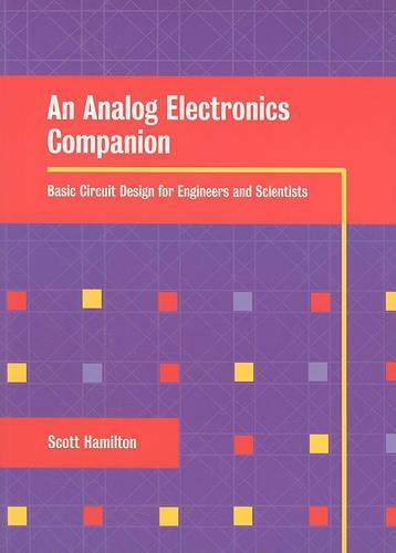 Бумажная книга «An Analog Electronics Companion: Basic Circuit Design for Engineers and Scientists», автор Скотт Гамильтон - фото №1