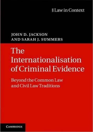 Бумажная книга «The Internationalisation of Criminal Evidence: Beyond the Common Law and Civil Law Traditions», авторов Джон Д. Джексон, Сара Дж. Саммерс - фото №1