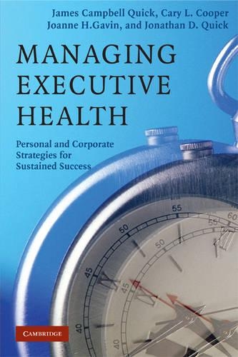 Паперова книга «Managing Executive Health: Personal and Corporate Strategies for Sustained Success», авторів Джеймс Кемпбелл Квік, Джоанна Х. Гевін, Джонатан Д. Квік - фото №1
