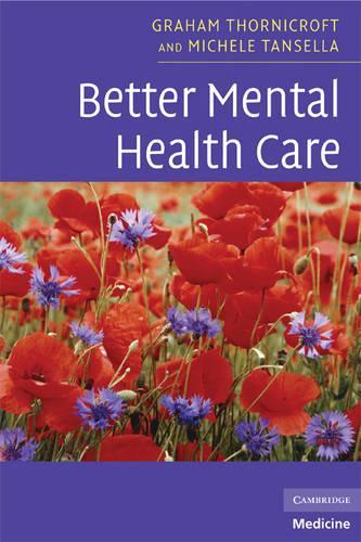 Бумажная книга «Better Mental Health Care», авторов Грэм Торникрофт, Мишель Танселла - фото №1