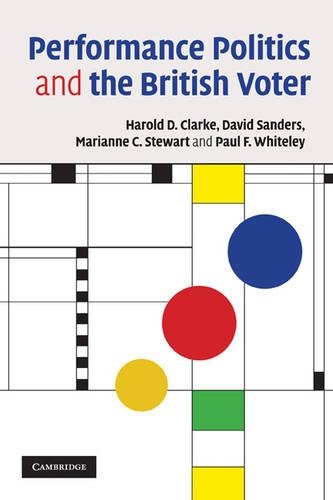 Паперова книга «Performance Politics and the British Voter», авторів Девід Сандерс, Гарольд Д. Кларк, Пол Ф. Уайтлі - фото №1
