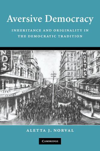 Паперова книга «Aversive Democracy: Inheritance and Originality in the Democratic Tradition», автор Алетта Дж. Норваль - фото №1
