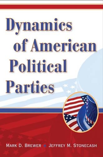 Паперова книга «Dynamics of American Political Parties», авторів Джеффрі М. Стоункеш, Марк Д. Брюер - фото №1