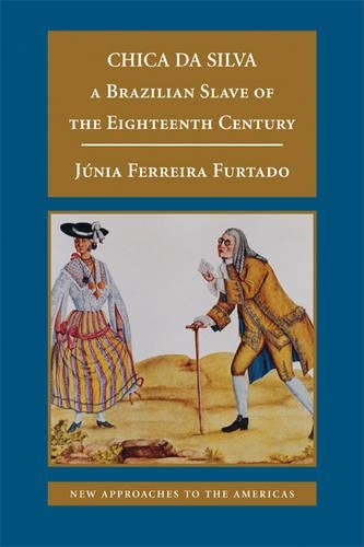 Бумажная книга «Chica da Silva: A Brazilian Slave of the Eighteenth Century», автор Юния Феррейра Фуртадо - фото №1