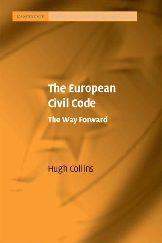 Бумажная книга «The European Civil Code: The Way Forward», автор Хью Коллинз - фото №1