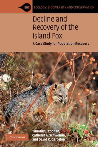 Паперова книга «Decline and Recovery of the Island Fox: A Case Study for Population Recovery», авторів Кетрін А. Швемм, Девід К. Гарселон, Тімоті Дж. Кунан - фото №1