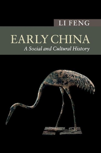 Бумажная книга «Early China: A Social and Cultural History», автор Ли Фэн - фото №1