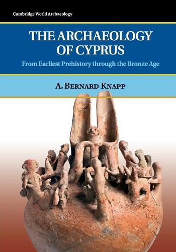 Бумажная книга «The Archaeology of Cyprus: From Earliest Prehistory through the Bronze Age», автор A. Бернард Кнапп - фото №1