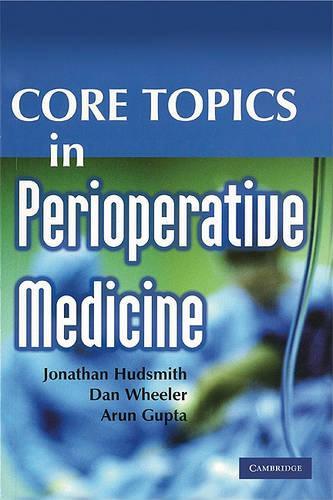 Паперова книга «Core Topics in Perioperative Medicine», автор Арун Гупта - фото №1