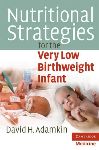 Бумажная книга «Nutritional Strategies for the Very Low Birthweight Infant», автор Дэвид Х. Адамкин - фото №1