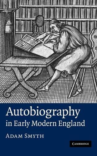 Паперова книга «Autobiography in Early Modern England», автор Адам Сміт - фото №1