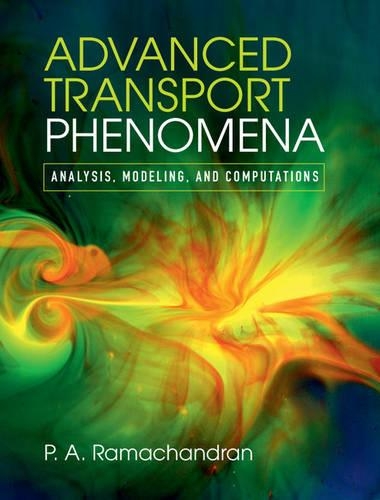 [object Object] «Advanced Transport Phenomena: Analysis, Modeling, and Computations», автор П. А. Рамачандран - фото №1