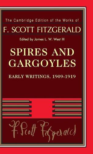Бумажная книга «Spires and Gargoyles: Early Writings, 1909–1919», автор Фрэнсис Скотт Фицджеральд - фото №1