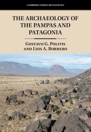 Бумажная книга «The Archaeology of the Pampas and Patagonia», авторов Густаво Г. Политис, Луис А. Борреро - фото №1