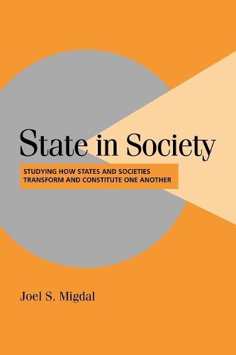 Бумажная книга «State in Society: Studying How States and Societies Transform and Constitute One Another», автор Джоэл С. Мигдал - фото №1