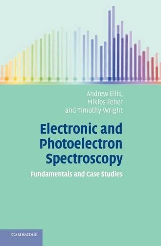 Бумажная книга «Electronic and Photoelectron Spectroscopy: Fundamentals and Case Studies», автор Эндрю М. Эллис - фото №1