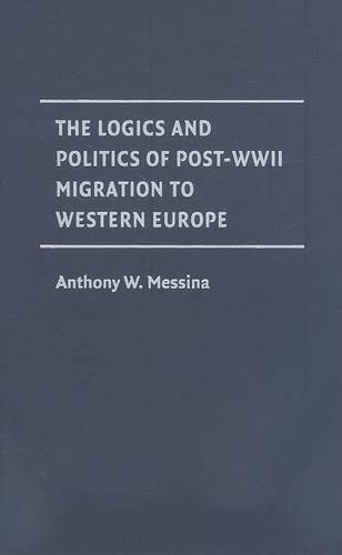 Бумажная книга «The Logics and Politics of Post-WWII Migration to Western Europe», автор Энтони М. Мессина - фото №1