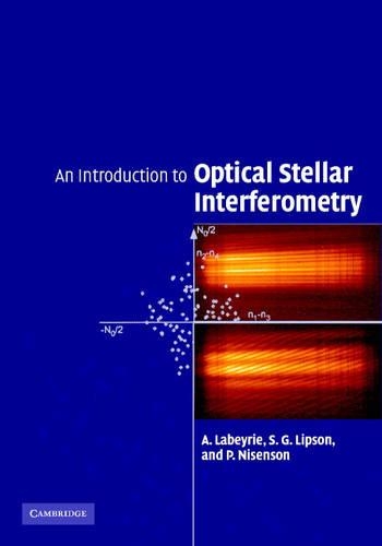 [object Object] «An Introduction to Optical Stellar Interferometry», авторов А. Лабери, П. Нисенсон, С. Г. Липсон - фото №1