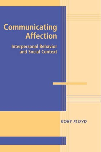 Паперова книга «Communicating Affection: Interpersonal Behavior and Social Context», автор Корі Флойд - фото №1