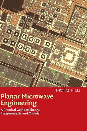 Бумажная книга «Planar Microwave Engineering: A Practical Guide to Theory, Measurement, and Circuits», автор Томас Х. Ли - фото №1
